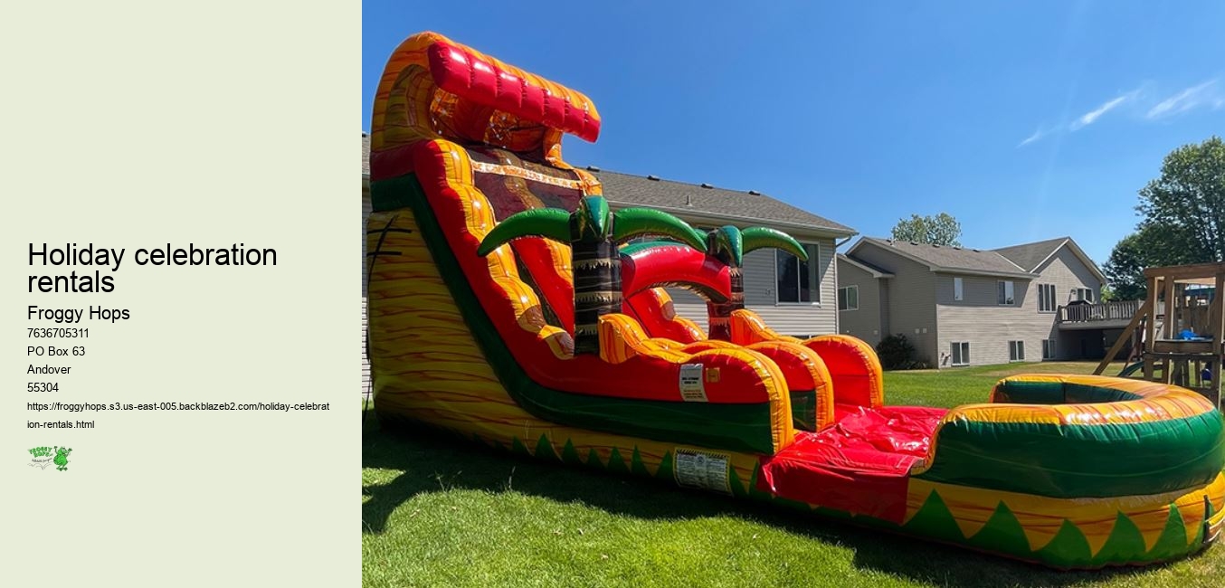 Holiday celebration rentals
